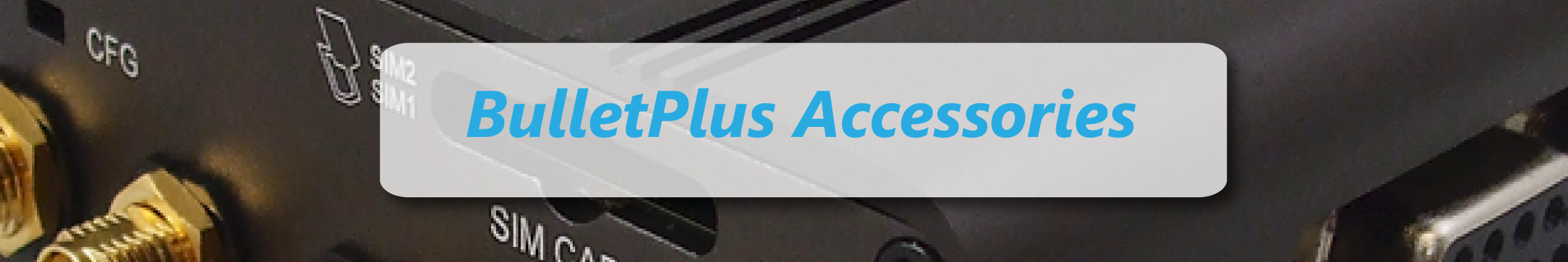 BulletPlus Accessories Banner